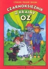 Okładka książki Czarnoksiężnik z Krainy Oz Lyman Frank Baum