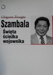 Okładka książki Szambala : Święta ścieżka wojownika Chogyam Trungpa