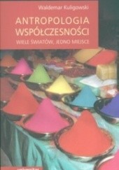 Okładka książki Antropologia współczesności Waldemar Kuligowski