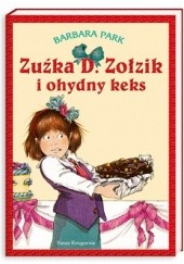 Okładka książki Zuźka D. Zołzik i ohydny keks Barbara Park