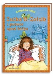Okładka książki Zuźka D. Zołzik i potwór spod łóżka Barbara Park