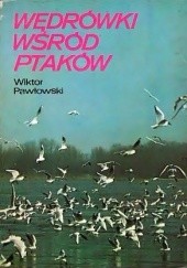 Okładka książki Wędrówki wśród ptaków Wiktor Pawłowski