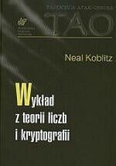 Okładka książki Wykład z teorii liczb i kryptografii Neal Koblitz