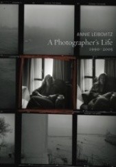 Okładka książki A Photographers Life. 1990-2005 Annie Leibovitz
