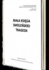 Biała Księga Smoleńskiej Tragedii