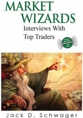 Okładka książki Market Wizards: Interviews with Top Traders Jack D. Schwager
