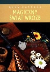 Okładka książki Magiczny Świat Wróżb Andy Collins
