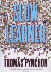 Okładka książki Slow Learner: Early Stories Thomas Pynchon