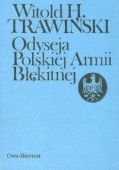 Okładka książki Odyseja polskiej Armii Błękitnej Witold H. Trawiński