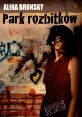 Okładka książki Park Rozbitków Alina Bronsky