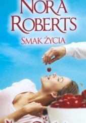 Okładka książki Smak życia Nora Roberts