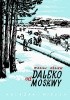 Daleko od Moskwy