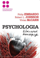 Okładka książki Psychologia. Kluczowe koncepcje.Tom 4. Psychologia osobowości Robert L. Johnson, Vivian McCann, Philip G. Zimbardo
