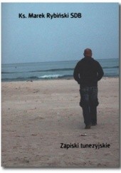 Okładka książki Zapiski tunezyjskie Marek Rybiński