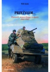 Przeżyłem... Dziennik niemieckiego czołgisty 1941-1945