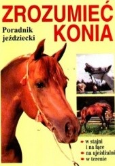 Okładka książki Zrozumieć konia. Poradnik jeździecki Isabelle von Neumann-Cosel-Nebe