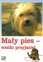 Okładka książki Mały pies - wielki przyjaciel Eva-Maria Krämer