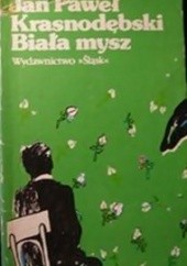 Okładka książki Biała mysz Jan Paweł Krasnodębski