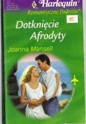 Okładka książki Dotknięcie Afrodyty Joanna Mansell