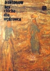 Okładka książki Kęs chleba dla wędrowca Iwan Dawidkow
