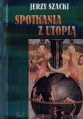 Okładka książki Spotkania z utopią Jerzy Szacki
