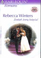Okładka książki Zostań żoną księcia Rebecca Winters