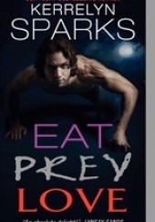 Okładka książki Eat Prey Love Kerrelyn Sparks
