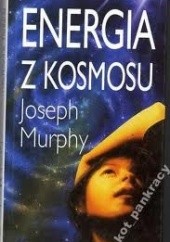 Okładka książki Energia z kosmosu Joseph Murphy