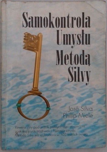 Okładka książki Samokontrola Umysłu Metodą Silvy Philip Miele, José Silva
