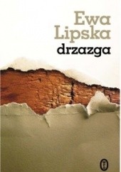 Okładka książki Drzazga Ewa Lipska