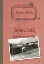 Okładka książki Chłopiec z Leśnik. Dziennik z lat 1939–1945 Szymon Pilecki