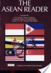 Okładka książki The ASEAN Reader Chandran Jeshurun, Ananda Rajah, K S Sandhu, Sharon Siddique, Joseph L H Tan, Pushpa Thambipillai
