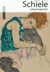 Okładka książki Schiele i ekspresjoniści Gabriele Crepaldi