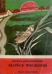 Okładka książki Słońce wschodzi Hanna Januszewska