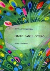 Okładka książki Przez pawie oczko Hanna Januszewska
