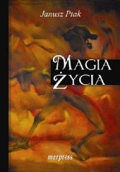Okładka książki Magia życia Janusz Ptak