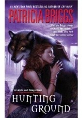 Okładka książki Hunting ground Patricia Briggs