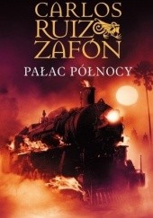 Okładka książki Pałac północy Carlos Ruiz Zafón