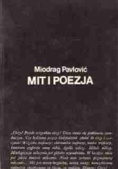 Okładka książki Mit i poezja Miodrag Pavlović