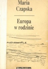 Okładka książki Europa w rodzinie Maria Czapska