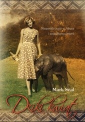 Okładka książki Dziki kwiat. Niezwykłe życie w Afryce i zagadkowa śmierć Mark Seal