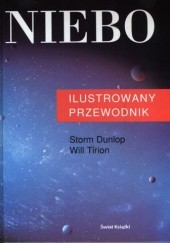 Okładka książki Niebo. Ilustrowany przewodnik Storm Dunlop, Will Tirion