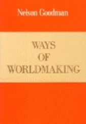 Okładka książki Ways of Worldmaking Nelson Goodman