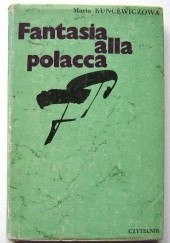 Okładka książki Fantasia alla polacca Maria Kuncewiczowa