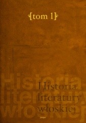 Historia literatury włoskiej, t. 1. Średniowiecze, renesans, barok