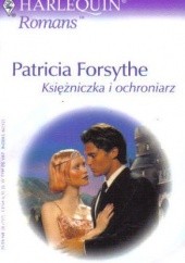 Okładka książki Księżniczka i ochroniarz Patricia Forsythe