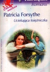 Okładka książki Uciekająca księżniczka Patricia Forsythe