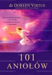 Okładka książki 101 Aniołów. Wprowadzenie do pracy, uzdrawiania i kontaktowania się z Aniołami Doreen Virtue