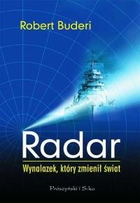 Radar. Wynalazek, który zmienił świat