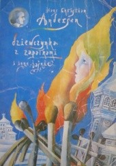 Okładka książki Dziewczynka z zapałkami i inne baśnie Hans Christian Andersen